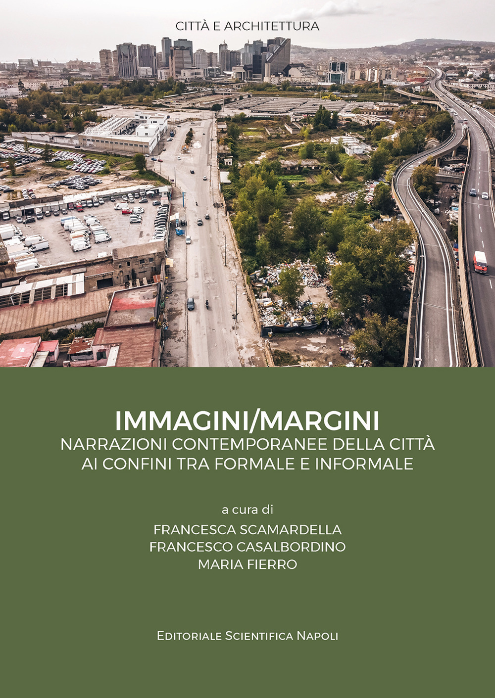 Immagini/Margini. Narrazioni contemporanee della città ai confini tra formale e informale