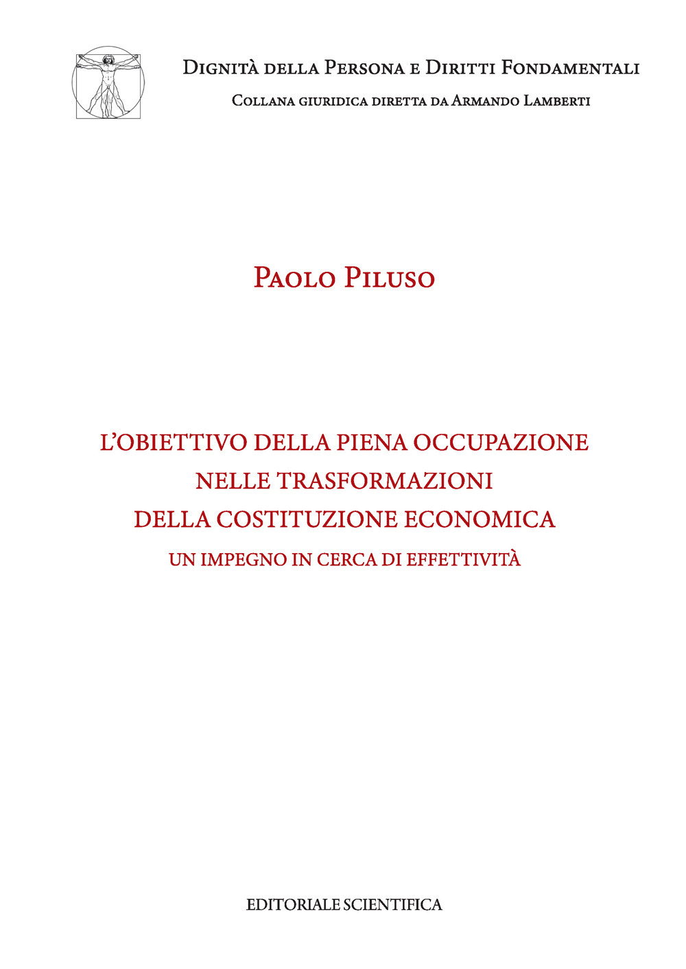 L'obiettivo della piena occupazione nelle trasformazioni della Costituzione economica. Un impegno in cerca di effettività