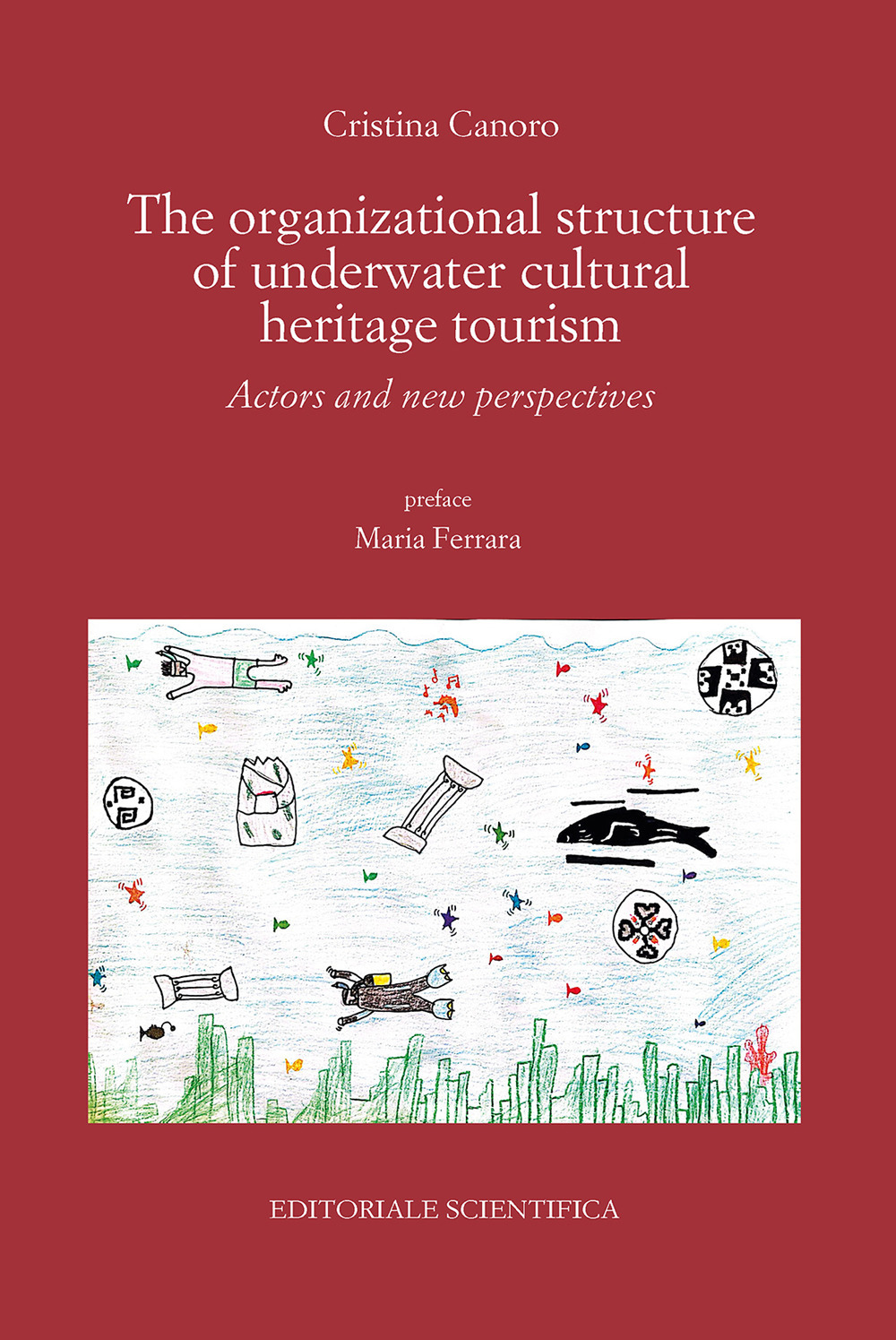 The organizational structure of underwater cultural heritage tourism. Actors and new perspectives