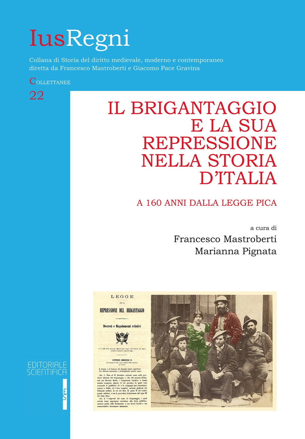 Il brigantaggio e la sua repressione nella storia d'Italia. A 160 anni dalla legge Pica
