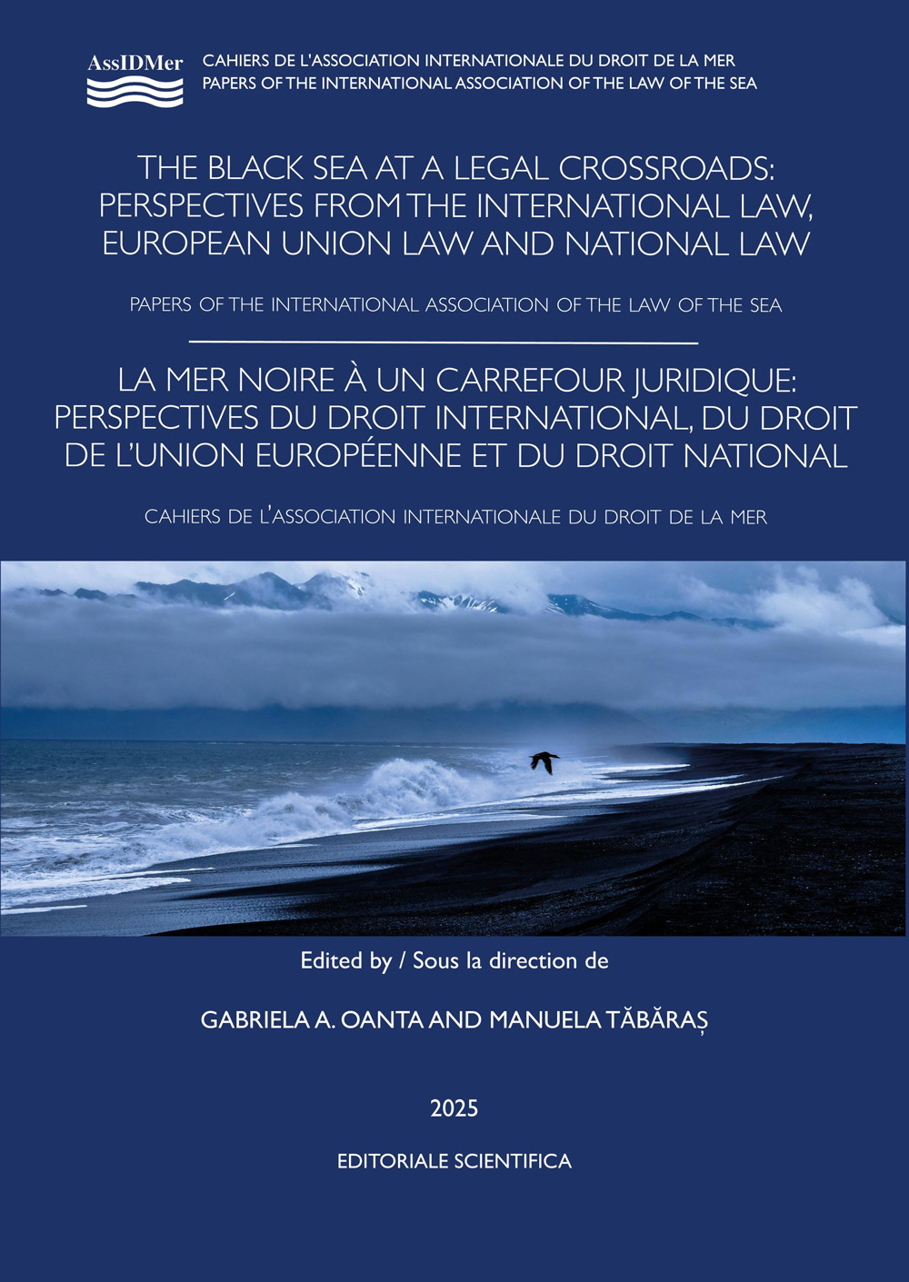 The Black sea at a legal crossroads perspectives from the international law, european union law and national law. Paper of the international association of the law of the sea