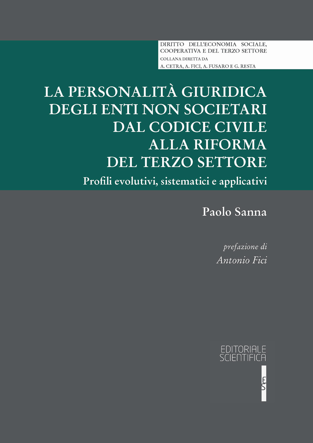 La personalità giuridica degli enti non societari dal codice civile alla riforma del terzo settore. Profili evolutivi, sistematici e applicativi
