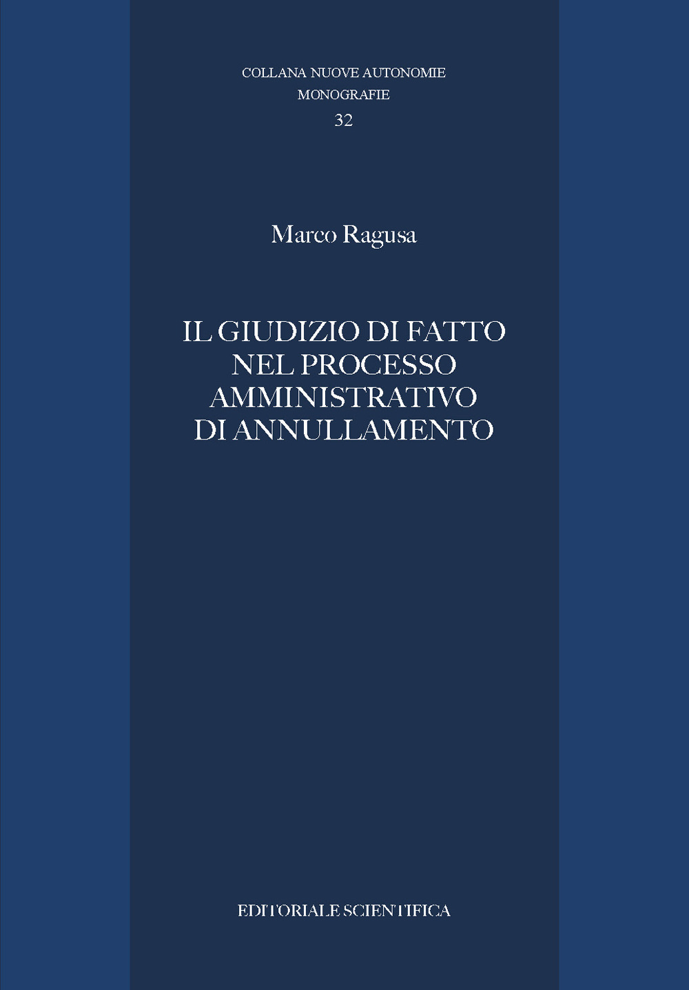 Il giudizio di fatto nel processo amministrativo di annullamento