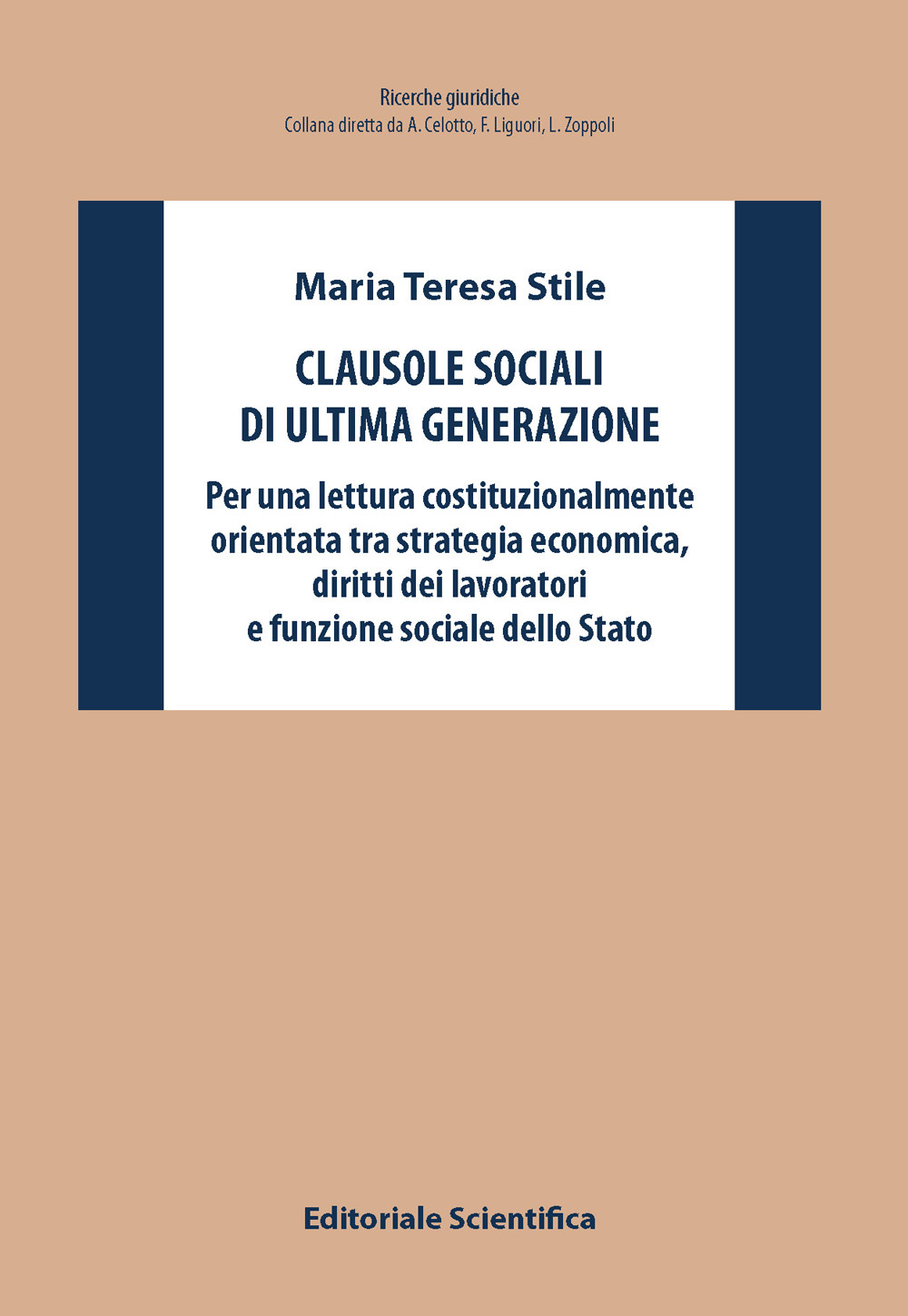 Clausole sociali di ultima generazione. Per una lettura costituzionalmente orientata tra strategia economica, diritti dei lavoratori e funzione sociale dello Stato