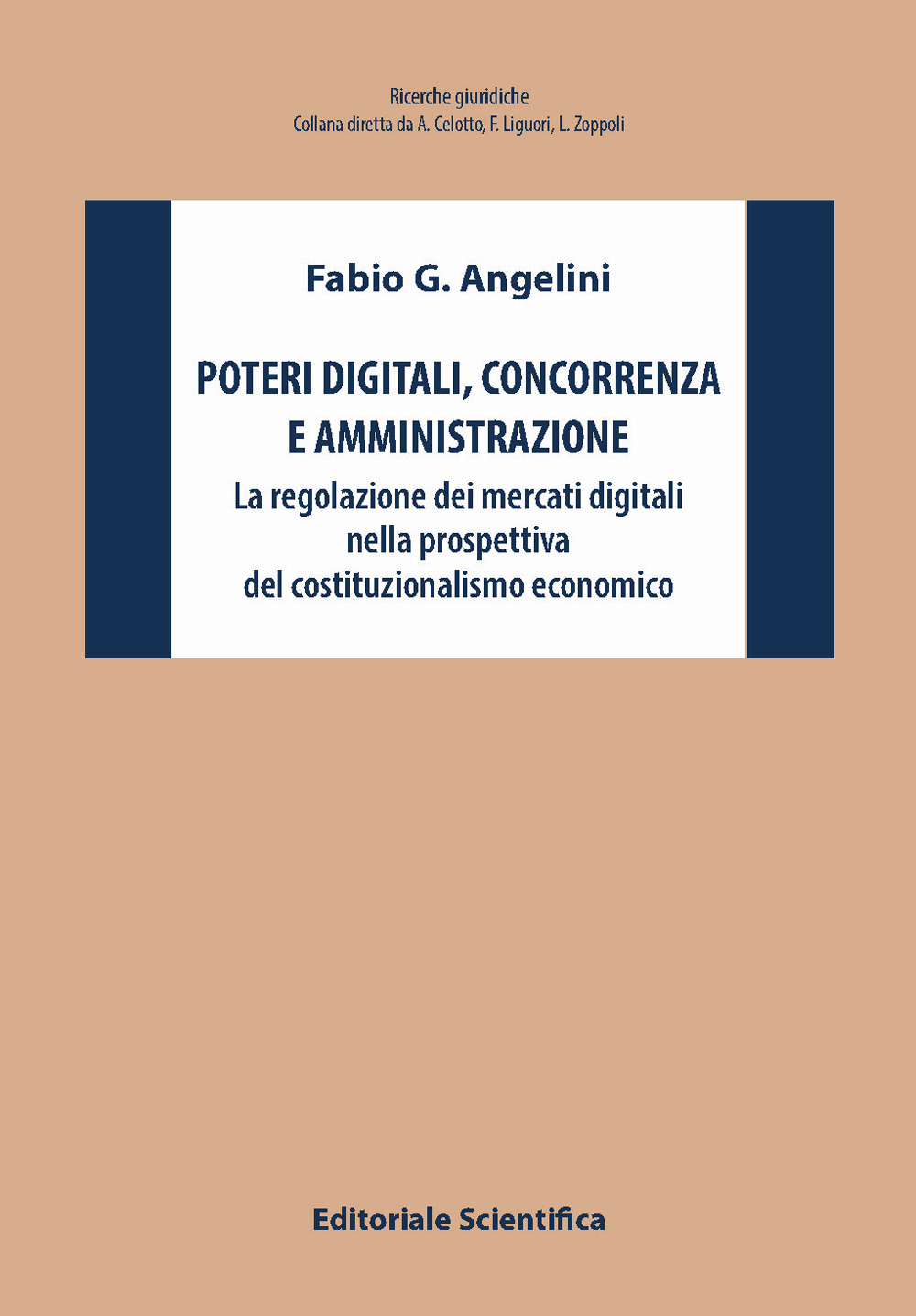 Poteri digitali, concorrenza e amministrazione. La regolazione dei mercati digitali nella prospettiva del costituzionalismo economico