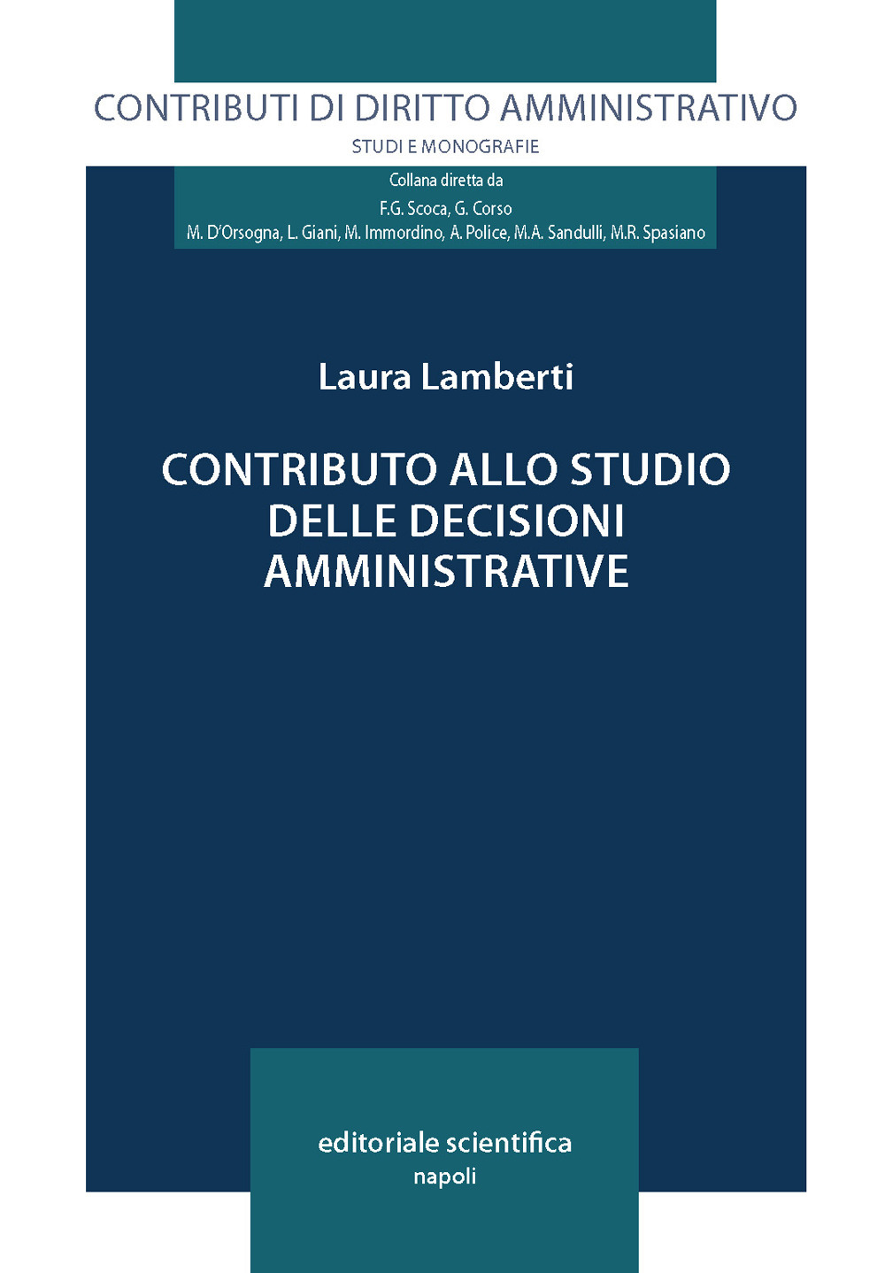 Contributo alllo studio delle decisioni amministrative