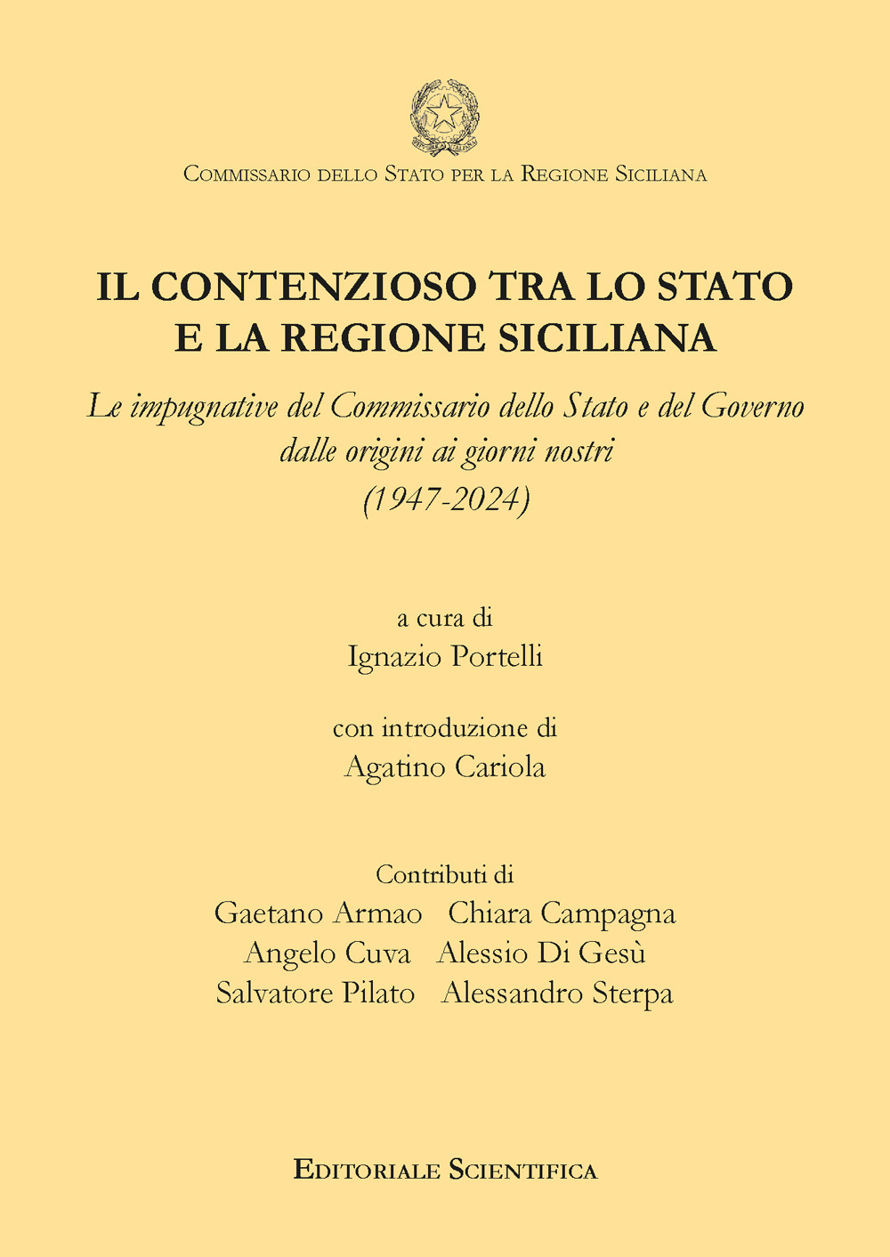 Il contenzioso tra lo Stato e la regione siciliana. Le impugnative del Commissario dello Stato e del Governo dalle origini ai giorni nostri (1947-2024)