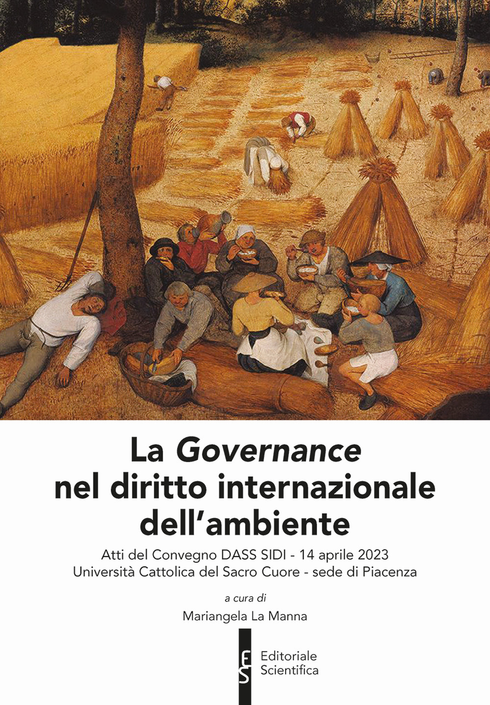 La governance nel diritto internazionale dell'ambiente (Atti del convegno DASS SIDI-14 aprile 2023 -Università cattolica del Sacro Cuore - sede di Piacenza)