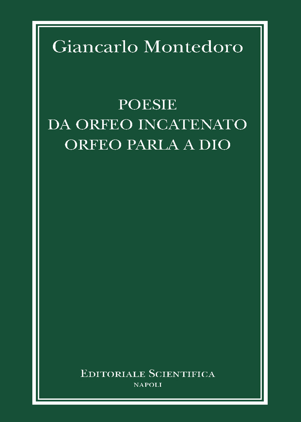 Poesie da Orfeo incatenato Orfeo parla a Dio