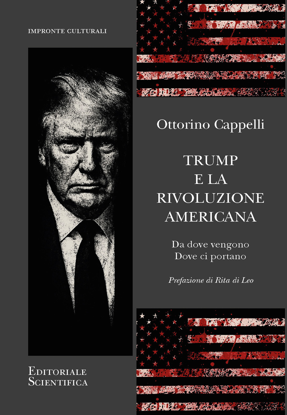 Trump e la rivoluzione americana. Da dove vengono dove ci portano