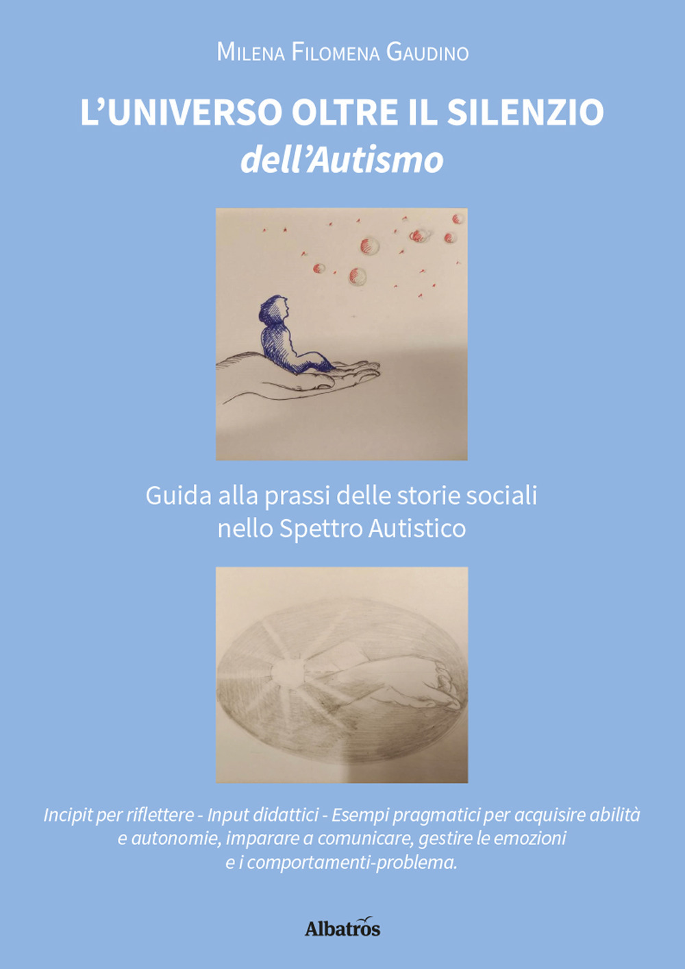 L'universo oltre il silenzio dell'autismo. Guida alla prassi delle storie sociali nello spettro autistico