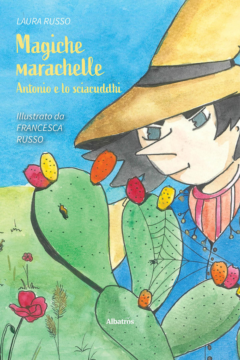Magiche marachelle. Antonio e lo sciacuddhi