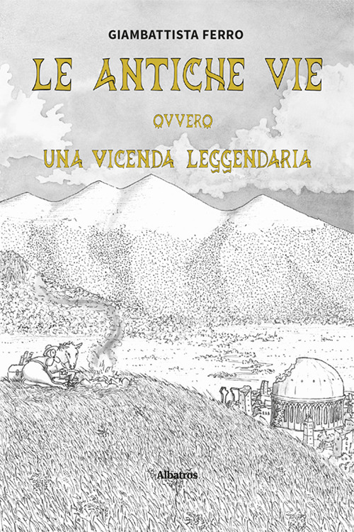 Le antiche vie ovvero una vicenda leggendaria