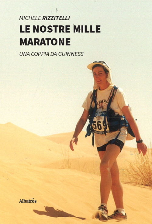 Le nostre mille maratone. Una coppia da Guinness