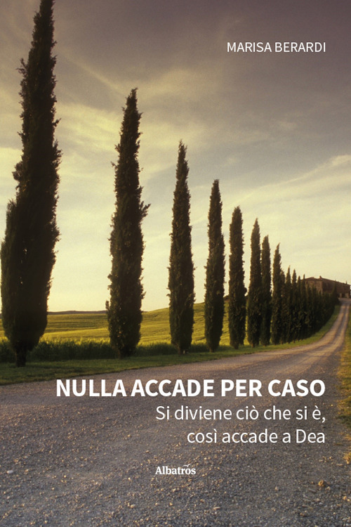 Nulla accade per caso. Si diviene ciò che si è, così accade a Dea