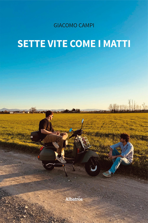 Sette vite come i matti