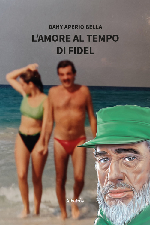 L'amore al tempo di Fidel