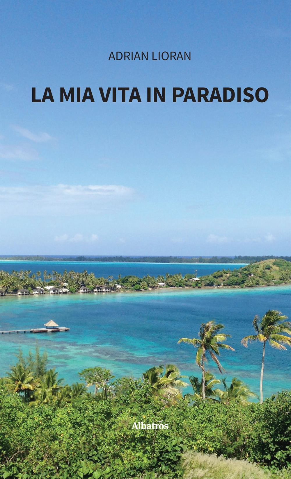La mia vita in paradiso