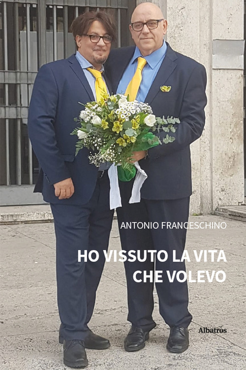 Ho vissuto la vita che volevo