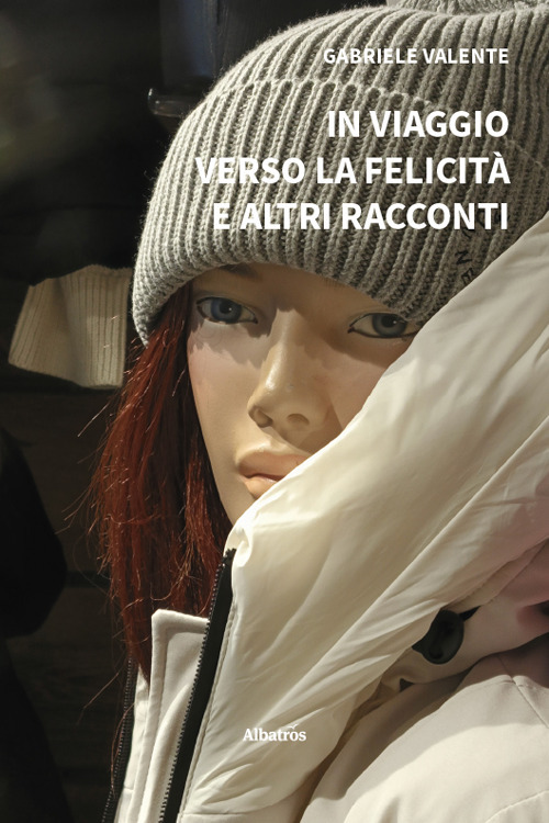 In viaggio verso la felicità e altri racconti