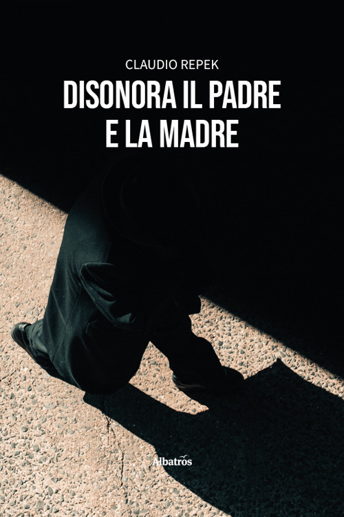 Disonora il padre e la madre