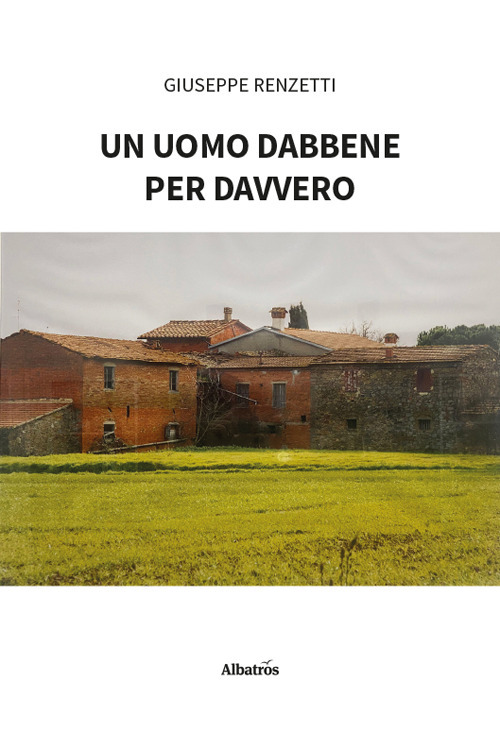 Un uomo dabbene per davvero