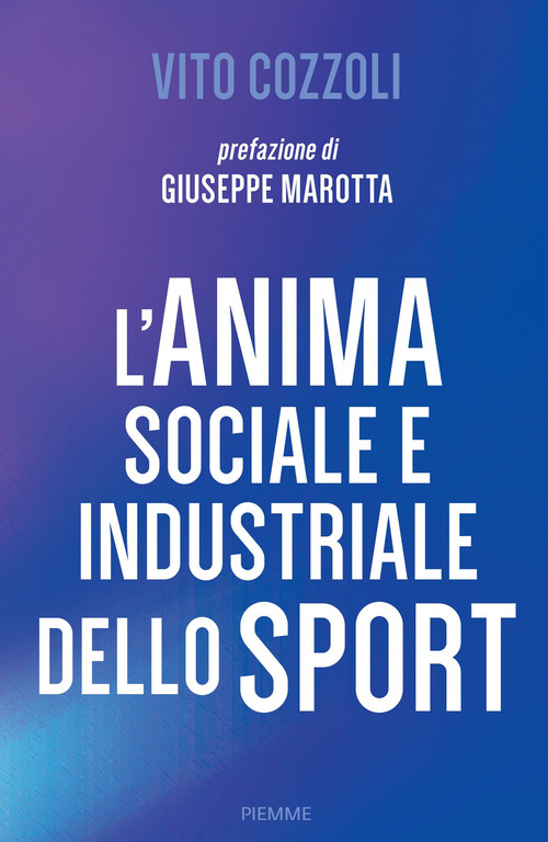 L'anima sociale e industriale dello sport
