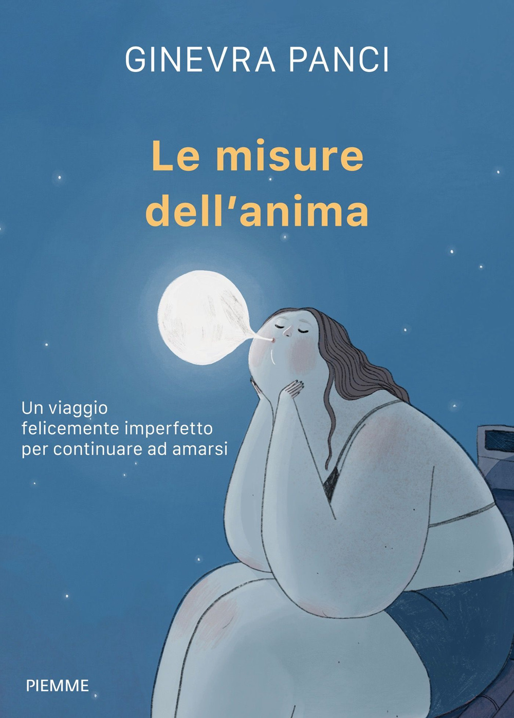 Le misure dell'anima. Un viaggio felicemente imperfetto per continuare ad amarsi