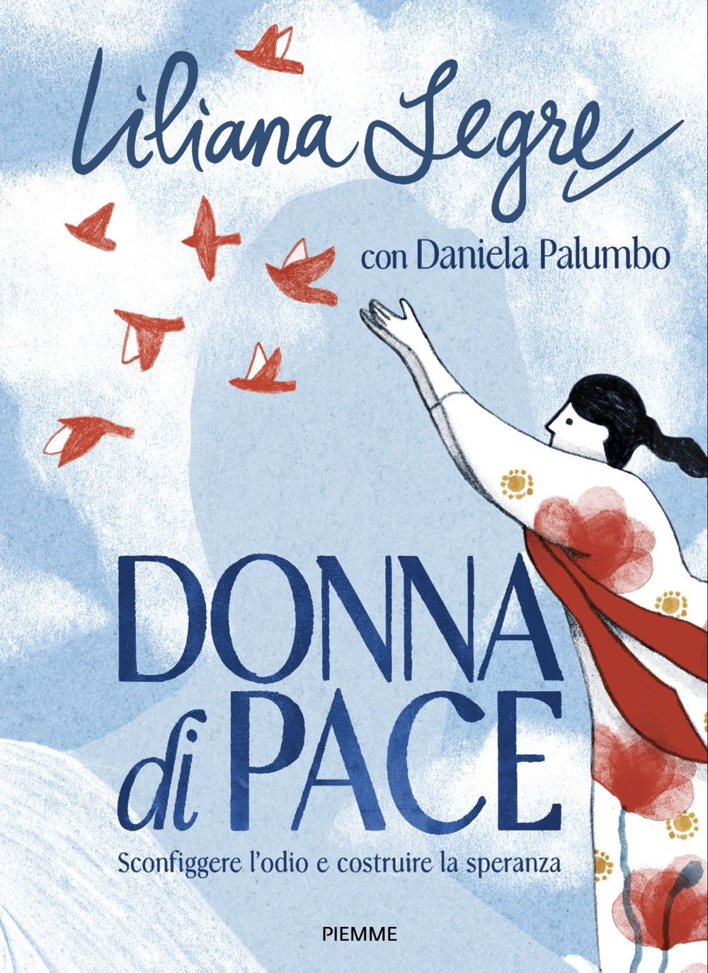 Donna di pace. Sconfiggere l'odio e costruire la speranza
