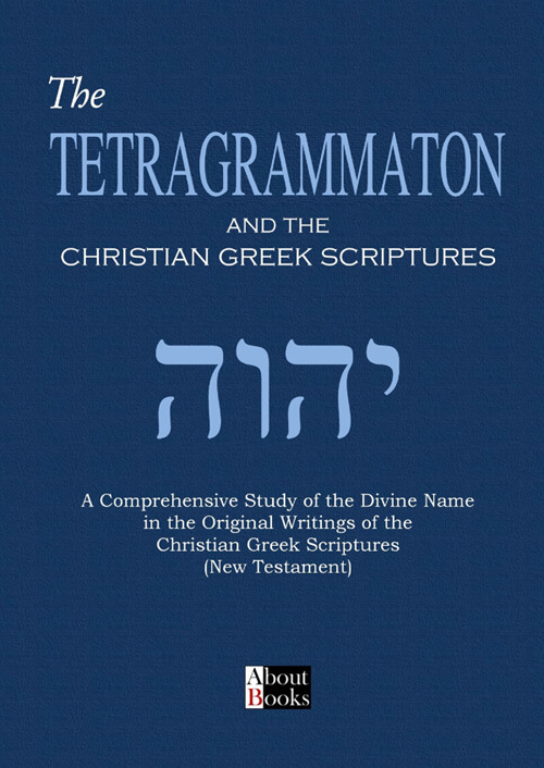 Tetragrammaton and the Christian Greek scriptures