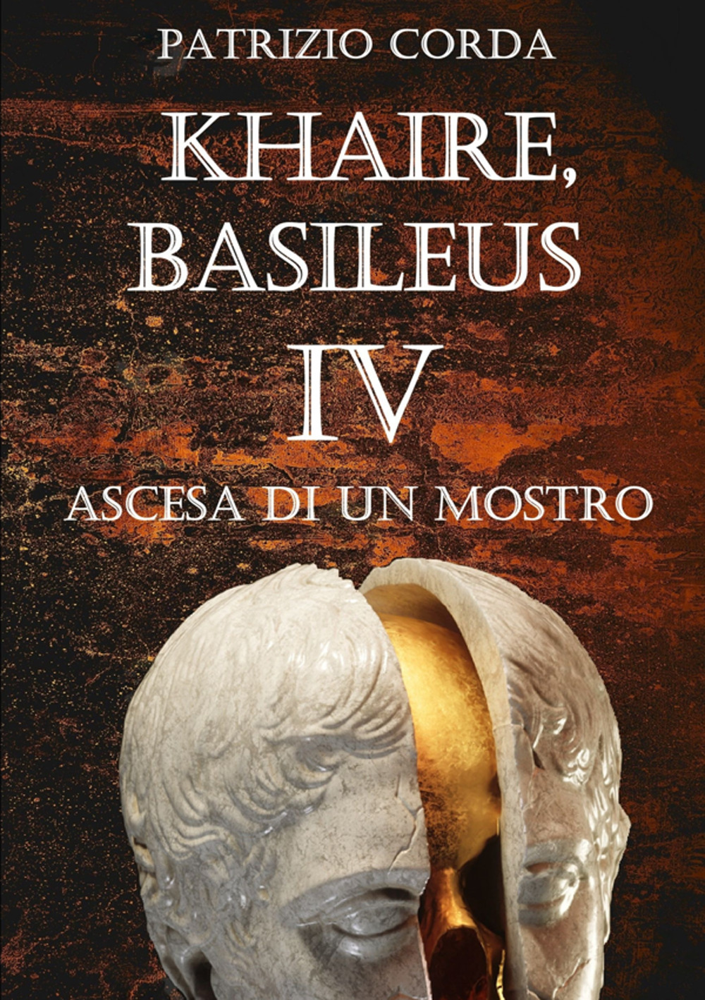 Ascesa di un mostro. Khaire, Basileus. Vol. 4