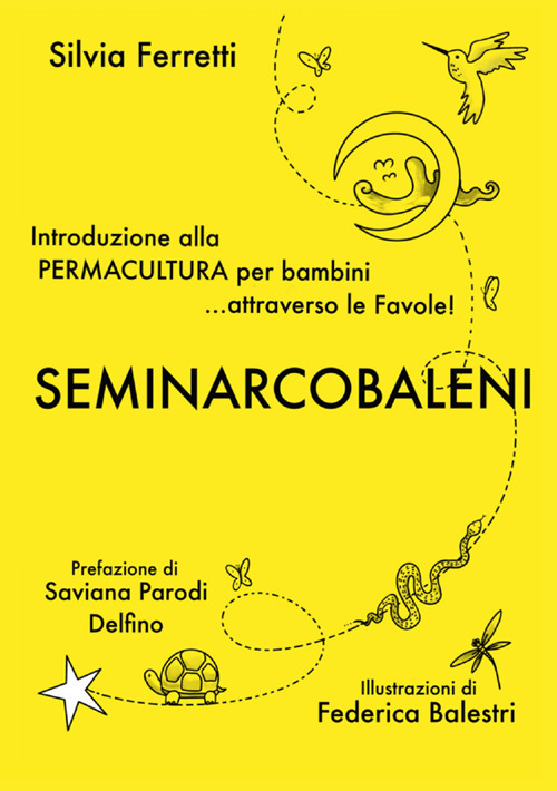 SeminArcobaleni. Introduzione alla permacultura per bambini... attraverso le favole