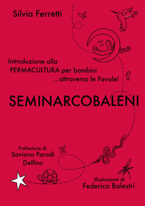 SeminArcobaleni. Introduzione alla permacultura per bambini... attraverso le favole