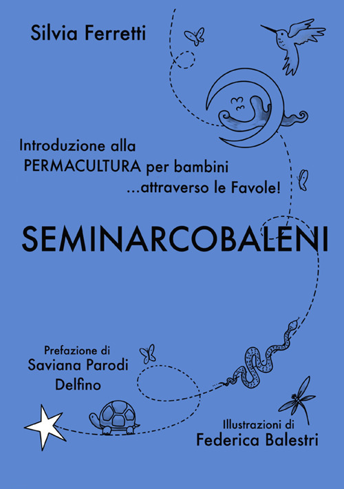 SeminArcobaleni. Introduzione alla permacultura per bambini... attraverso le favole