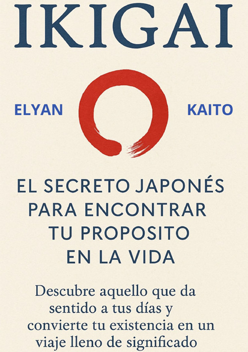 Ikigai. El secreto japonés para encontrar tu proposito en la vida