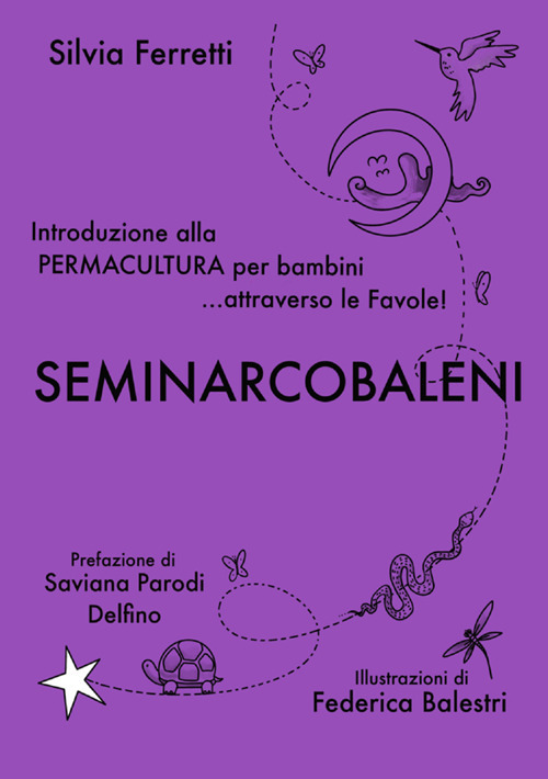 SeminArcobaleni. Introduzione alla permacultura per bambini... attraverso le favole