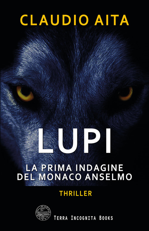 Lupi. La prima indagine del monaco Anselmo