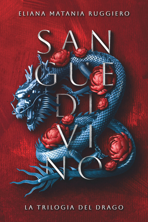Sangue divino. La trilogia del drago