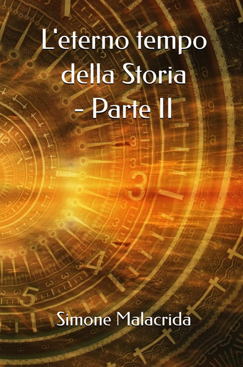L'eterno tempo della Storia. Vol. 2