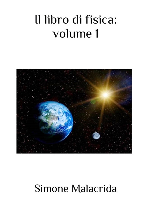 Il libro di fisica. Vol. 1