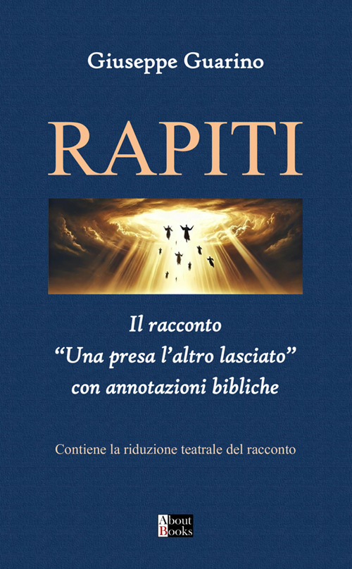 Rapiti. Il racconto «Una presa l'altro lasciato» con annotazioni bibliche