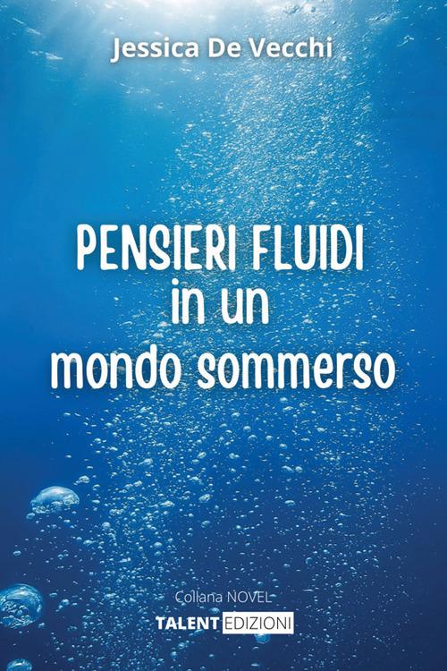 Pensieri fluidi in un mondo sommerso