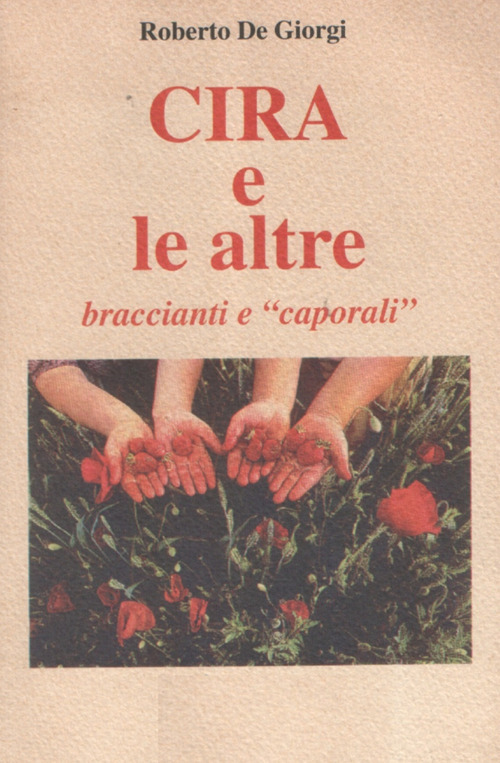 Cira e le altre. Braccianti e caporali