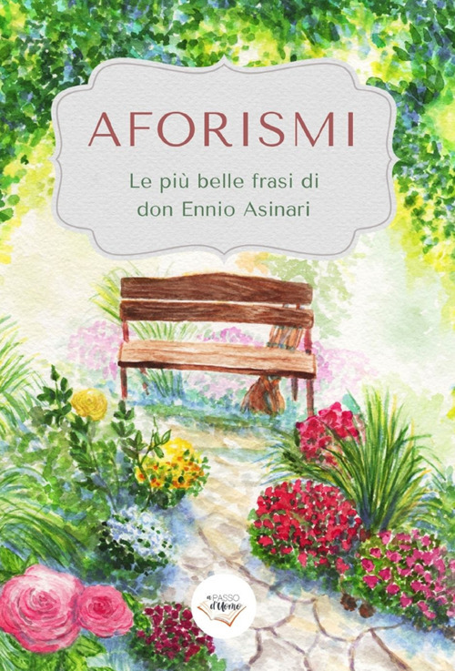 Aforismi. Le più belle frasi di don Ennio Asinari