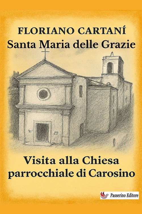 Santa Maria delle Grazie. Visita alla chiesa parrocchiale di Carosino