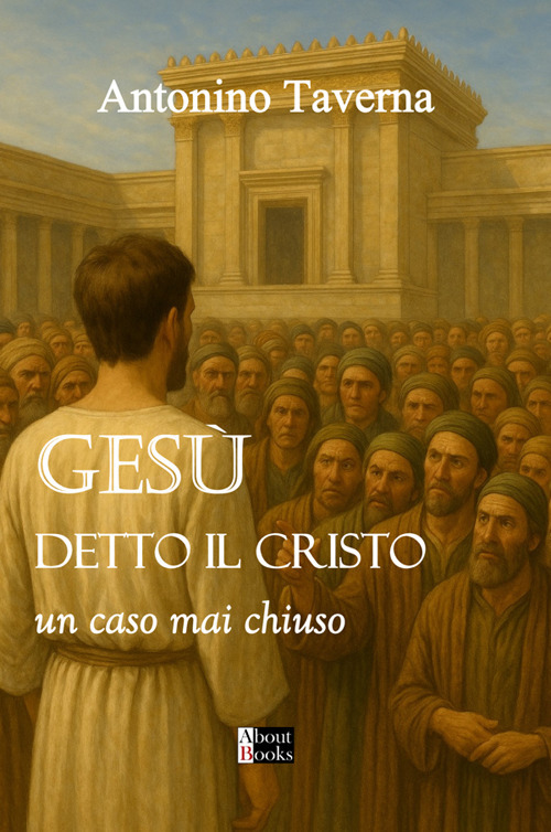 Gesù detto il Cristo. Un caso mai chiuso