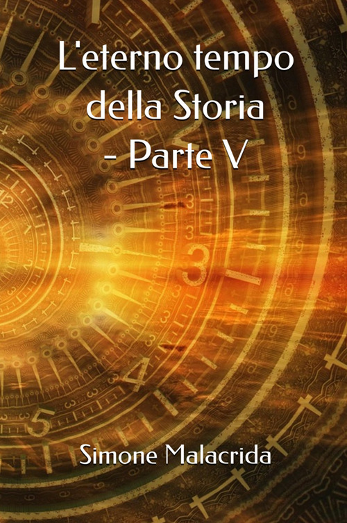 L'eterno tempo della Storia. Vol. 5