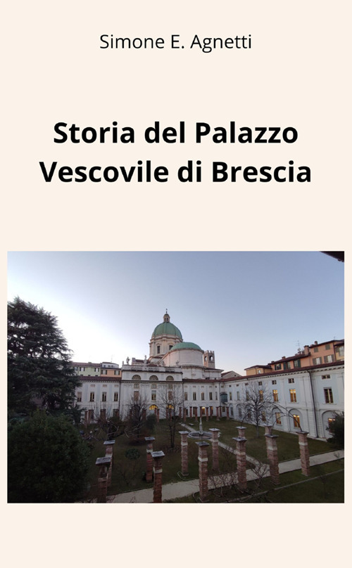 Storia del Palazzo Vescovile di Brescia