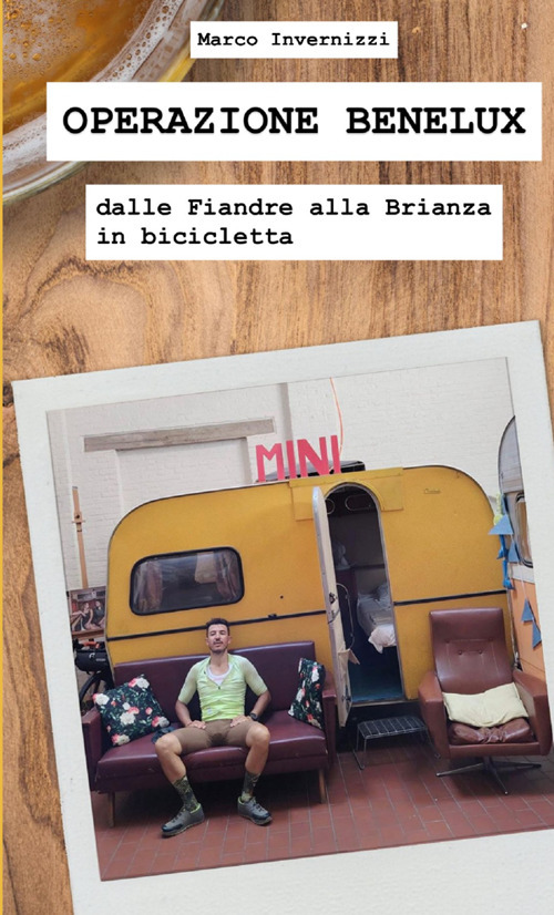 Operazione Benelux. Dalle Fiandre alla Brianza in bicicletta