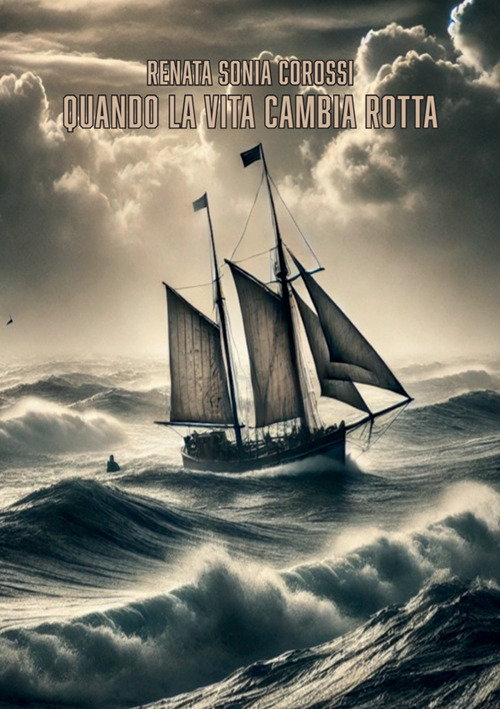 Una vita da amare. Vol. 1: Quando la vita cambia rotta